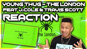 Young Thug - The London (ft. J. Cole & Travis Scott) Reaction Video