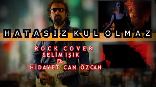 Miniatura de vídeo de "Selim Işık ft. Hidayet Can Özcan -  Hatasız Kul Olmaz"