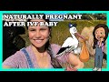 NATURALLY PREGNANT 7 MONTHS AFTER IVF