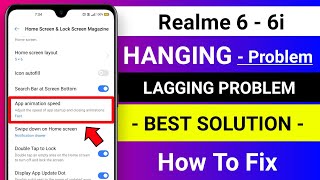 Realme 6 / 6i Hanging - Lagging Problem Solution - How To Fixed It