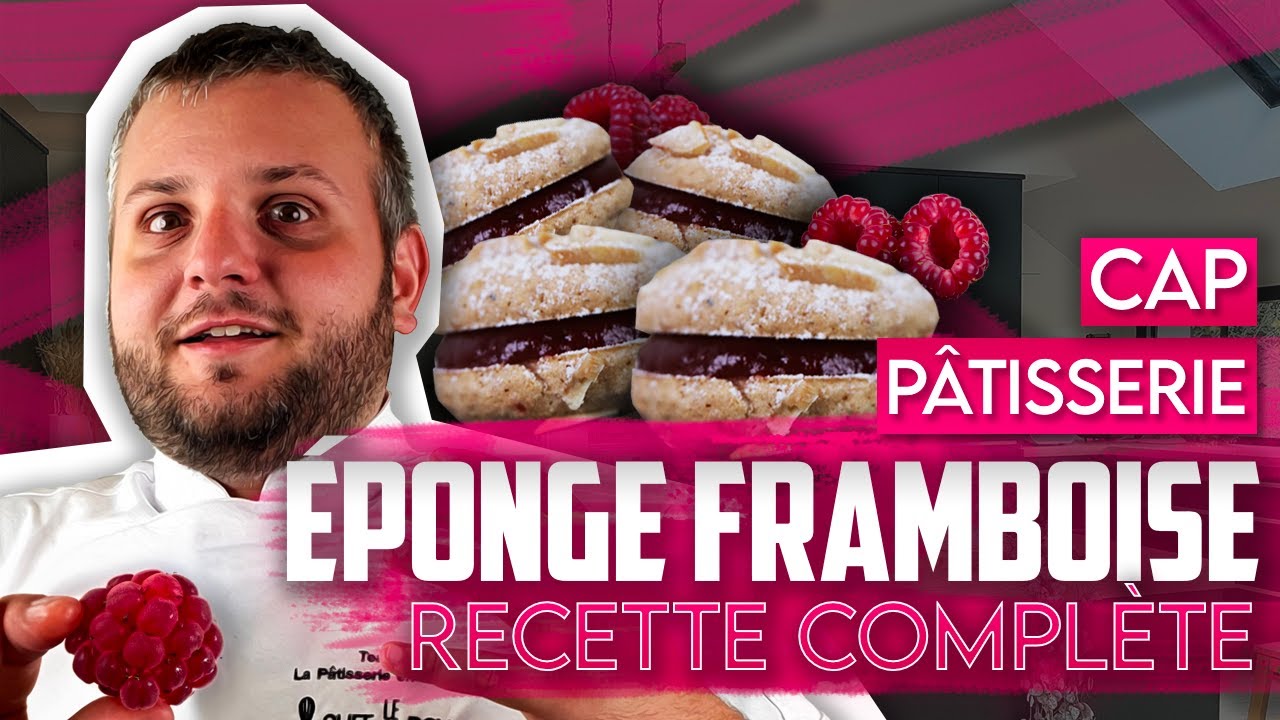 Les éponges framboise - Recette CAP pâtisserie surprise