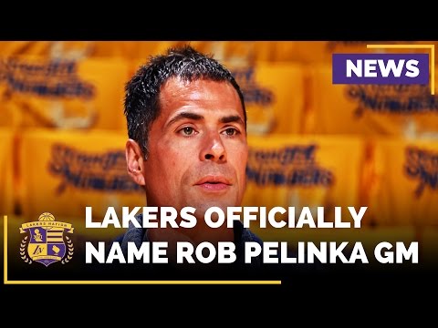 Lakers Officially Hire Rob Pelinka As New General Manager