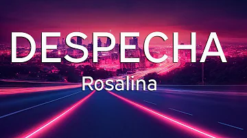 ROSALÍA - DESPECHÁ (Letra/Lyrics)