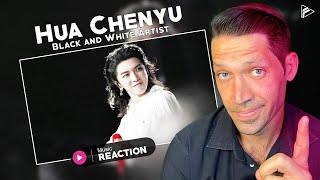 Hua Chenyu - Black and White Artist (Reaction)