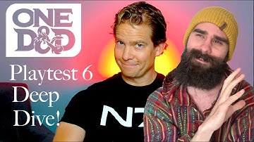 One D&D Playtest 6 Deep Dive! (With DnD Shorts Part 2)