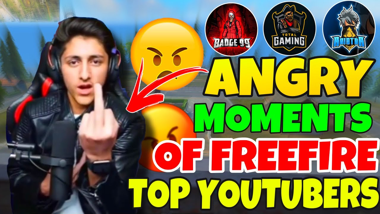 Angry Moments Of Free Fire Top Youtubers | Badge 99 Angry & Funny ...
