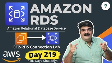 Day 219 AWS Relational Database Service (RDS) || EC2 - RDS Connection Lab || Bhavesh Atara