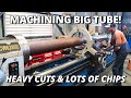 Machining a BIG Steel Tube! | Heavy Cuts &amp; Lots of Chips