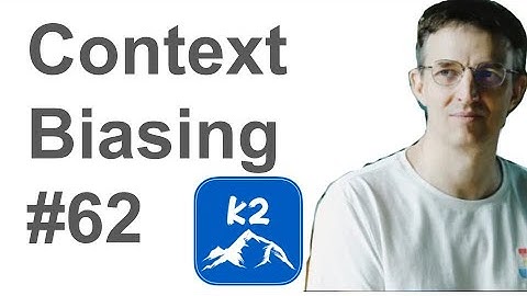 #62 Context Biasing