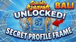UNLOCKED! SECRET PROFILE FRAME Waves Frame | Subway Surfers Bali 2026 screenshot 1