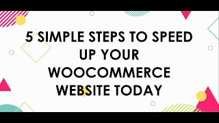 How to Speed Up your WooCommerce Store