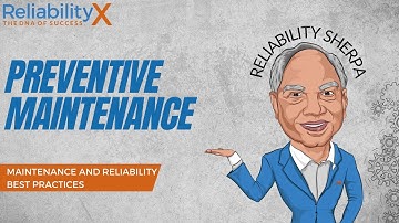 Maintenance and Reliability Best Practices: Preventive Maintenance