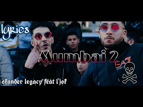 Lyrics Skander Legacy Feat L Jok Mumbai2 Officiel Vidéo Lyrics