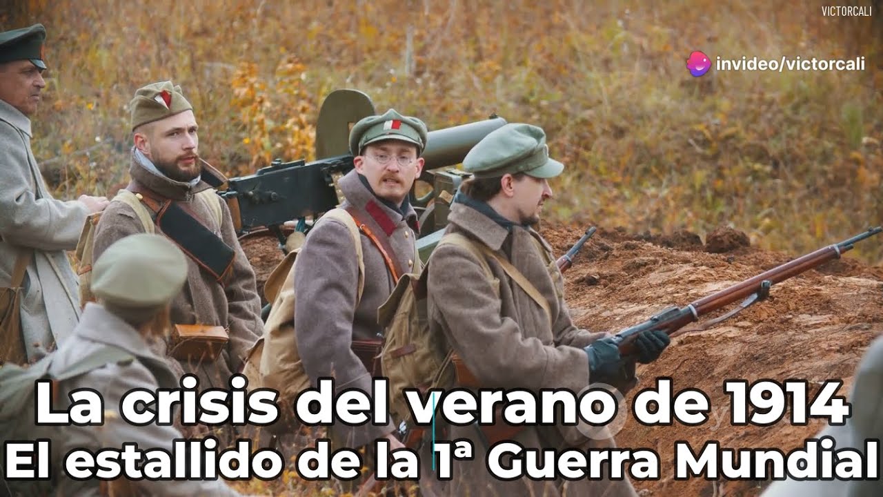 La crisis del verano de 1914 y el estallido de la Primera Guerra ...