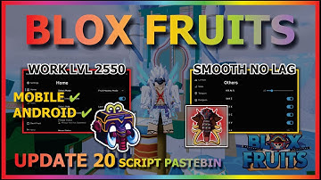 BLOX FRUITS Script Mobile UPDATE 20 AUTO FARM NEW AREA | SMOOTH | NO LAG (WORK LEVEL 2550) 🍊⛵