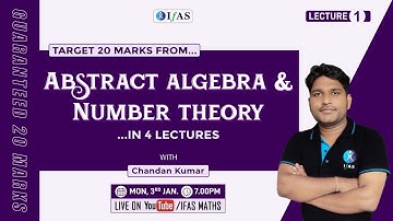 CSIR NET  2022 | Abstract Algebra & Number Theory | L1 | IFAS