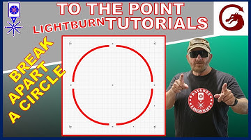 How to Break Apart a Circle in Lightburn