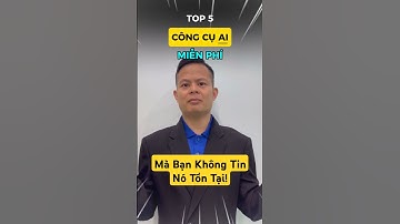 5 công cụ AI Miễn Phí "Cực Chất" Mà Bạn Không Tin Nó Tồn Tại!