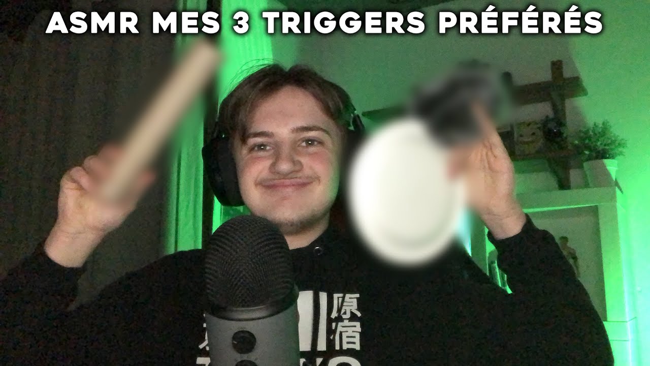 Asmr Français : Mes 3 Triggers Préférés ! (c’est incroyable) - YouTube