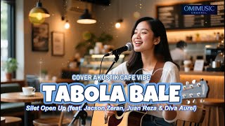 Tabola Bale – Silent Open Up -  Acoustic Coffee Shop Cover | Versi Mellow yang Adem & Menenangkan