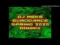 DJ Meke - Eurodance Spring 2020 MiniMix