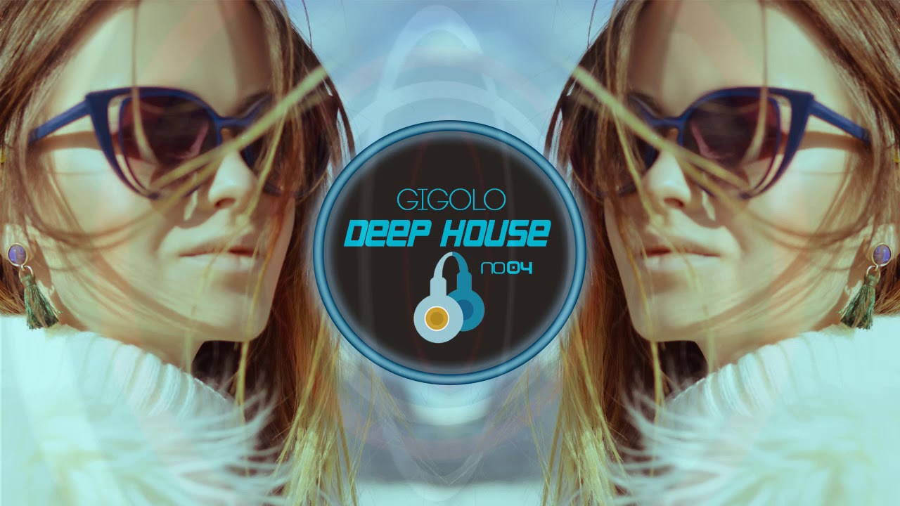 Watch Deep House Gigolo 04 on YouTube Watch Deep House Gigolo 04 on YouTube