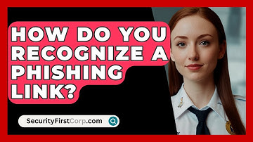 How Do You Recognize A Phishing Link? - SecurityFirstCorp.com
