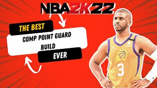 BEST COMP PG BUILD 2k22 NEXT GEN - NBA 2K 22 best point guard