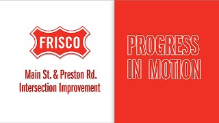 Progress in Motion  Main St. & Preston Rd. Intersection Improvement