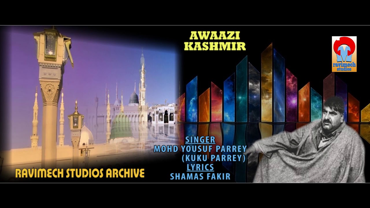 MEHRAJNAMA  SINGER MOHD YOUSUF PARREY FROM RAVIMECH STUDIOS