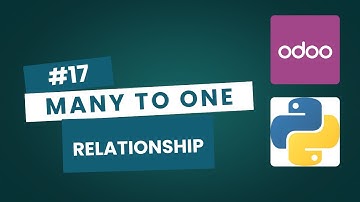 17. Implement Many2One in Odoo 18: A Step-by-Step Guide for Developers