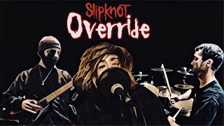 Slipknot - Override [Cover] Resimi