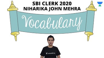 Expected Vocabulary based Questions - SBI Clerk by Niharika John Mehra