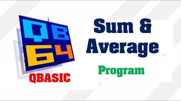 Sum & Average in QBasic | Sum of 2 numbers | Average of 3 numbers | Make Easy