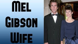 Mel Gibson Wife Robyn Moore Gibson 2017 | Mel Gibson with Wife Net Worth
