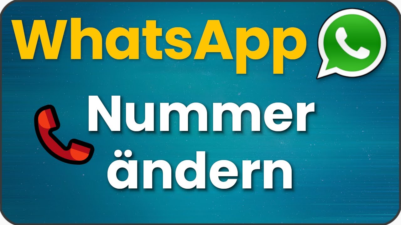 WhatsApp neue Nummer 📱 ändern & wechseln auf neues Handy & neue