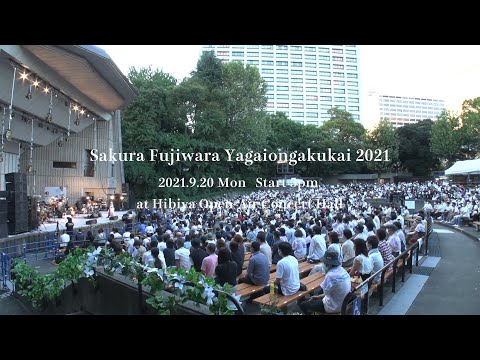 Sakura Fujiwara Yagaiongakukai 2021 （Digest Video）