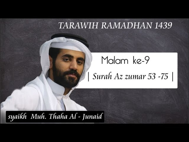 Shalat Tarawih Malam Ke 9, 1439H | Surat Az-Zumar 53-75 | Syaikh Muhammad Thaha Al Junaid class=