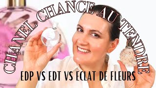 CHANEL CHANCE AU TENDRE | EDP VS EDT VS LANVIN ECLAT DE FLEURS