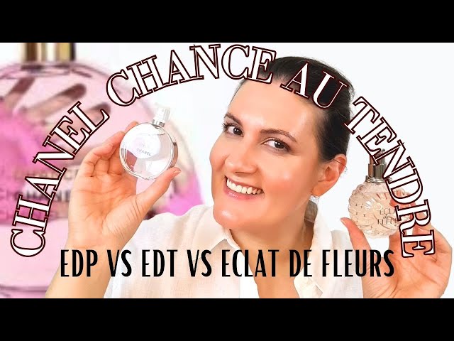 CHANEL CHANCE AU TENDRE  EDP VS EDT VS LANVIN ECLAT DE FLEURS 