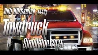 Tow Truck Simulator 2015 PC Gameplay FullHD 1440p screenshot 5