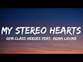 Gym Class Heroes - My heart stereo Stereo Hearts Lyrics ft. Adam Levine