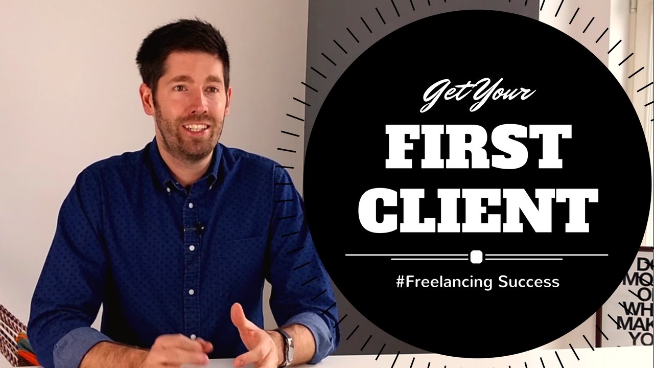 How To Get Your First Freelancing Client (3 Ways!) - YouTube