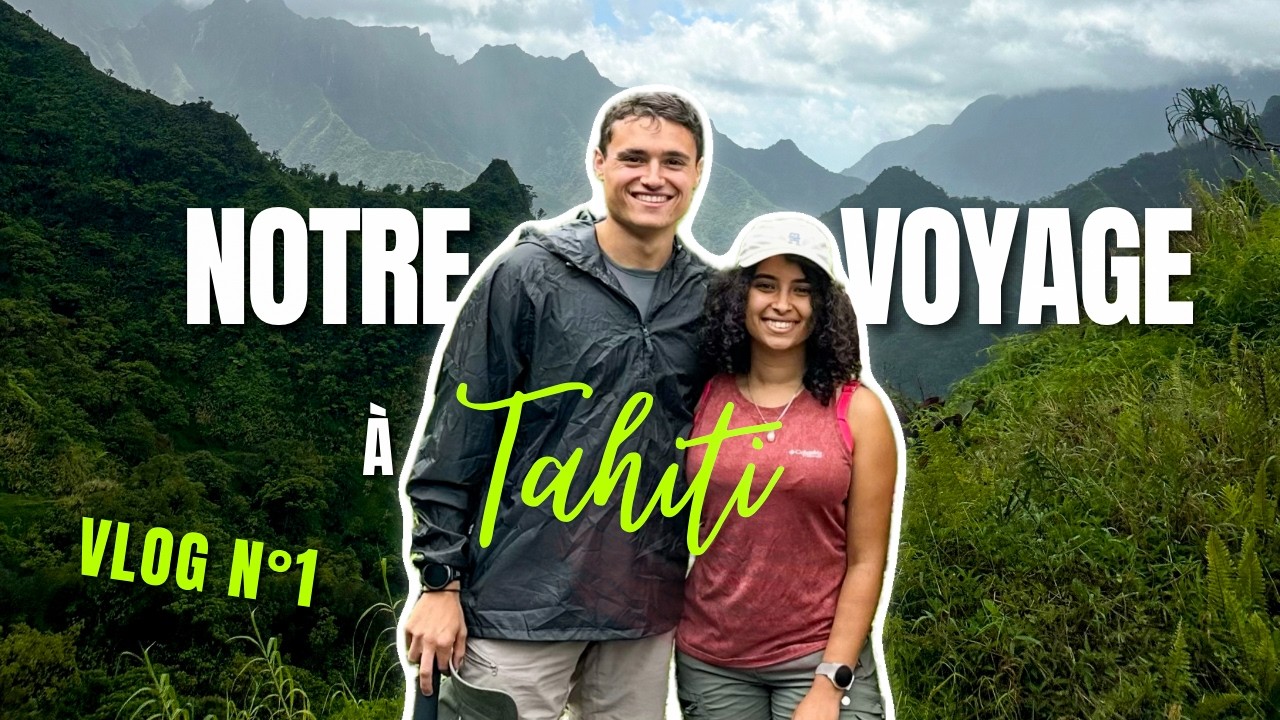 Tahiti, nos 2 premiers jours en Polynésie 🇵🇫 | Vlog #1 – Voyage de noces