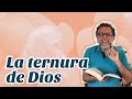 La ternura de Dios | Alberto Linero | #TúSabes #DesdeCasa