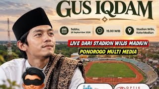 LIVE !! GUS IQDAM DARI STADION WILIS MADIUN BANJIR  JAMAAH II TERBARU