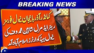 Azerbaijan Naval Commander Visits Naval Hq In Islamabad - Breaking News