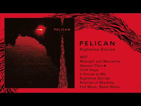 Pelican - Nighttime Stories (Full Album)