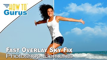 How You Can Make a Fast Overlay Sky Fix - Magic Wand Layer Mask Adobe Photoshop Elements