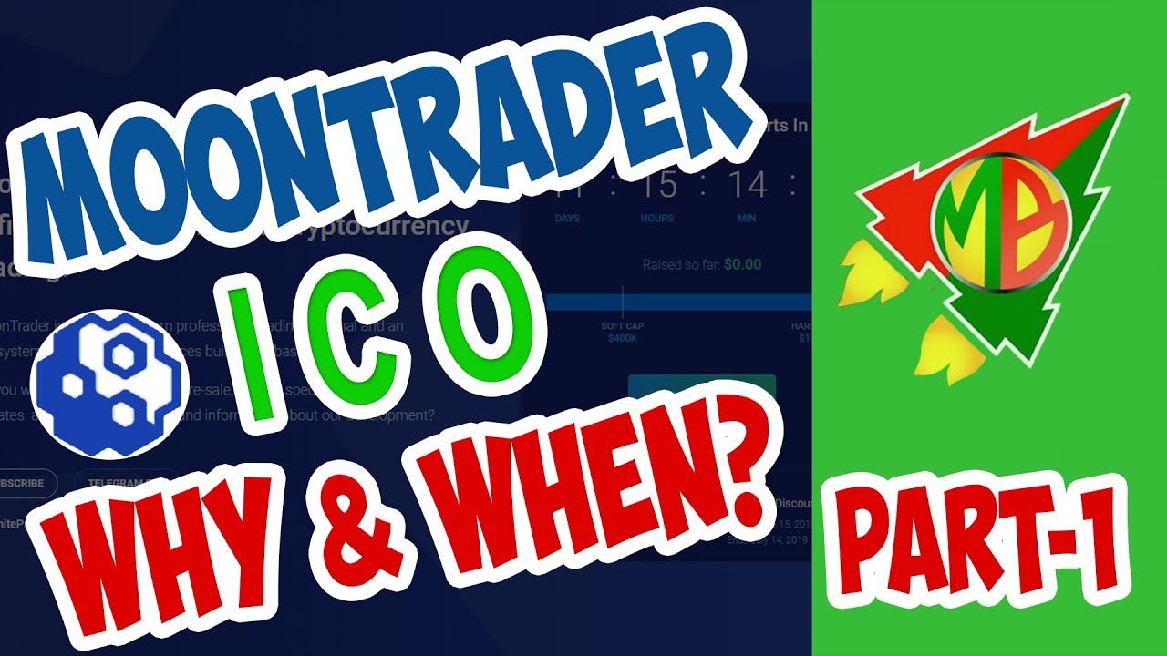 MOON TRADER ICO, Why and When? Part 1